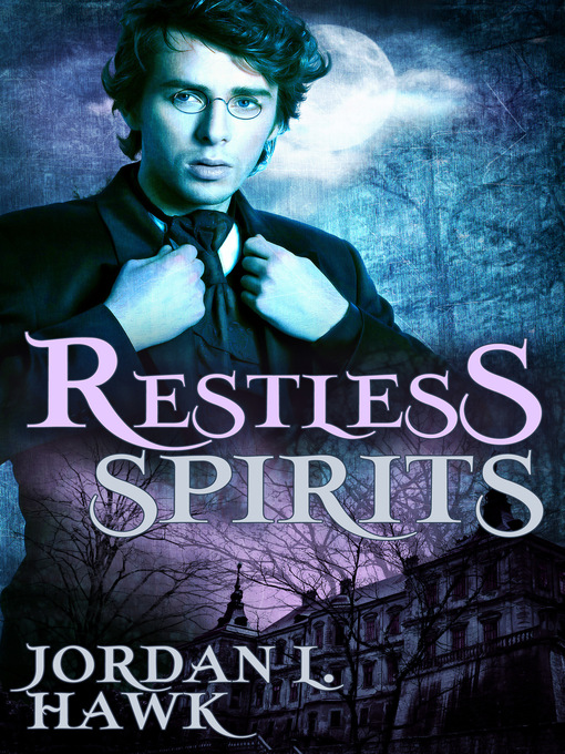 Title details for Restless Spirits by Jordan L. Hawk - Available